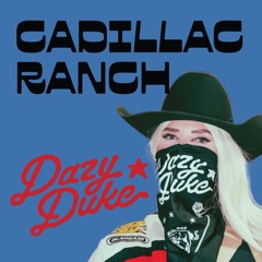 CADILLAC RANCH ✪ DAZY DUKE REMIX