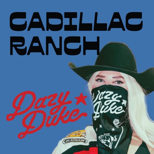 CADILLAC RANCH ✪ DAZY DUKE REMIX