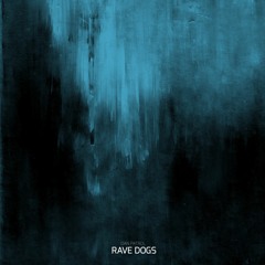 RAVE DOGS (FREE DOWNLOAD)