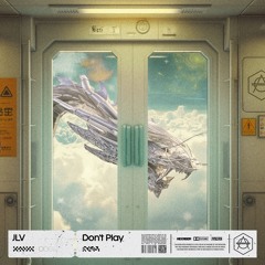 JLV - Don't Play