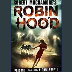 [ebook] read pdf 📖 Prisons, Parties and Powerboats (7) (Robin Hood)     Paperback – March 5, 2024