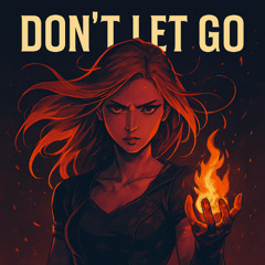 Don't Let Go [ShadeFade]