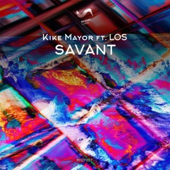 PREMIERE: Kike Mayor - Savant feat. LOS [RHZF007]