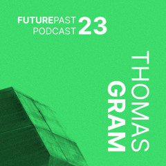 Futurepast Mix 23 - Thomas Gram
