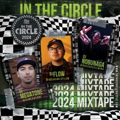 In The Circle 2024 Official Promo Mix - Nobunaga, Megatone, Flow