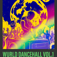Wurld Dancehall Mix vol. 1