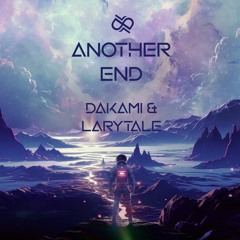 Dakami & Larytale - Another End