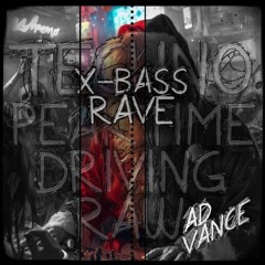X-Bass Rave / Techno (Peak Time / Driving / RAW)-(Ad Vance)-(HQ)