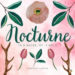 Nocturne in B Major, Op. 9 No. 3 (Sheba Blake Edition)