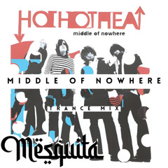 Hot Hot Heat vs Earthling - Middle of Nowhere 2 Mars (TMSQ Trance Mix)