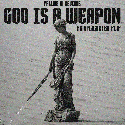 GOD IS A WEAPON (KOMPLICHATED FLIP)
