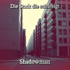 Die Stadt Die Schweigt