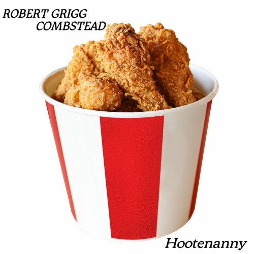 Hootenanny - Robert Grigg & Combstead