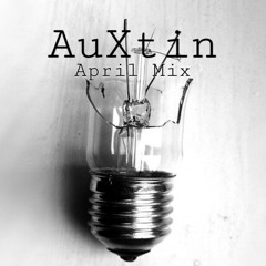 AuXtin - April Golden Showers Mix
