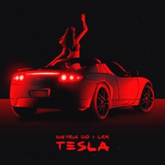One True God x LICK - Tesla