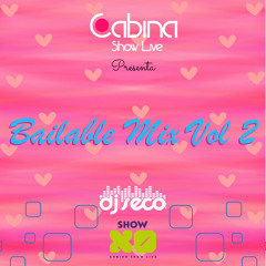 Bailable Mix Vol 2 DJ Seco El Salvador
