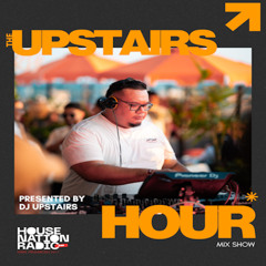HOUSENATIONRADIO.FM: The Upstairs Hour 003