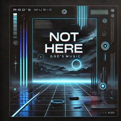 Not Here