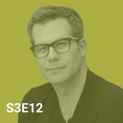 S3E12 Innovation Lives in Cities, with Richard Florida, economist, researcher, professor, and author