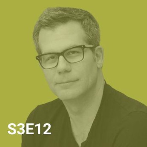 S3E12 Innovation Lives in Cities, with Richard Florida, economist, researcher, professor, and author