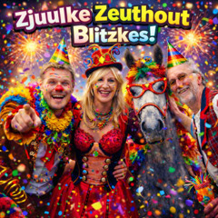 Ziesjoem - Zjuulke Zeuthout geit los 2026 Blitzkes Remix