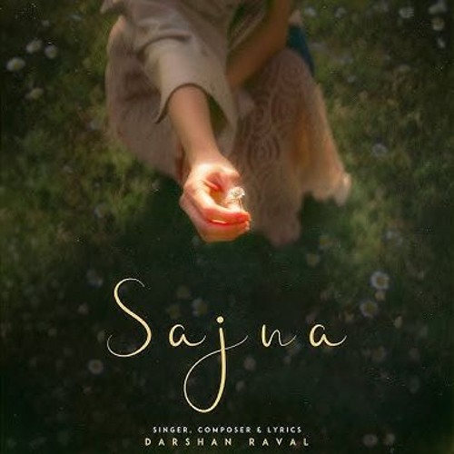 Sajna · Darshan Raval · Aditya Gadhvi · Hansika Pareek