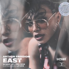 Arthur Freedom - East (Speed Up + Reverb)