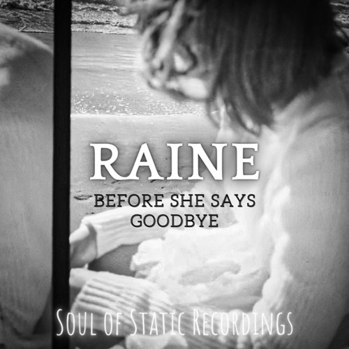 Stream Raine Before She Says Goodbye (Free Download) [SOSR05