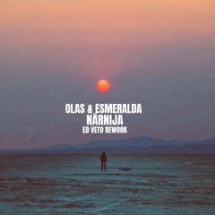 OLAS Ft. Esmeralda - Nārnija (Ed Veto Remix)