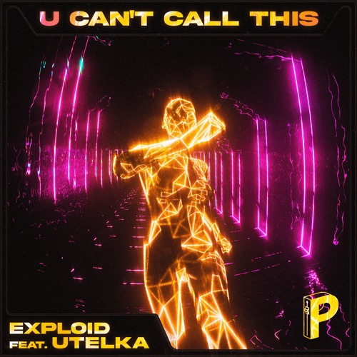 Exploid - U Can’t Call This (Feat. Utelka)