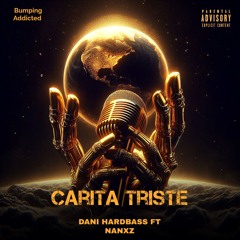 Dani Hardbass Ft Nanxz - CARITA TRISTE