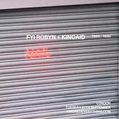 FYI ROBYN + KINCAID 27.9.22