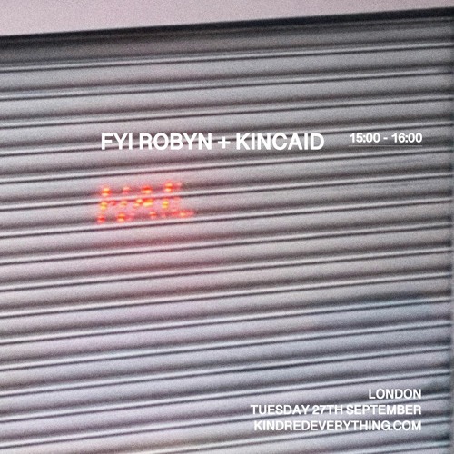 FYI ROBYN + KINCAID 27.9.22