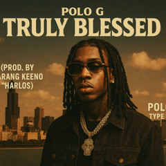 [FREE FOR NON-PROFIT] | "Truly Blessed" | (Polo G x Lil Durk Guitar Trap Type Beat) Prod. By Farang Keeno "Harlos"