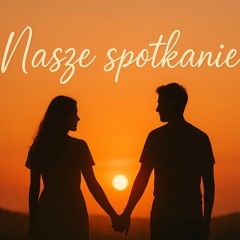 Nasze spotkanie .mp3