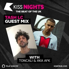 TONCALi & AKA AFK on Kiss FM
