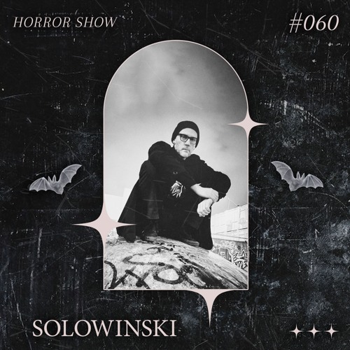 𝑯𝑶𝑹𝑹𝑶𝑹 𝑺𝑯𝑶𝑾 #60 SOLOWINSKI