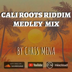 Cali Roots Riddim Medley ☆