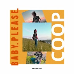 BABY PLEASE. (PRODBYCOOP)
