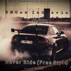 Never Ride (XhosaFreestyle)P2 Feat K-Star, KingMaster Indlxvin & KasiGuy Rsa.mp3