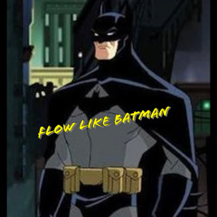 MIM - FLOW lIKE BATMAN (TBR, JBudda, ATM Quan, ThatśTúffJãy)