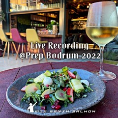 Live Recording @Prep Bodrum 2022