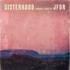 JFDR – Sisterhood