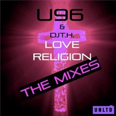 U96 & DJ T.H. - Love Religion (Andi Trax Remix)