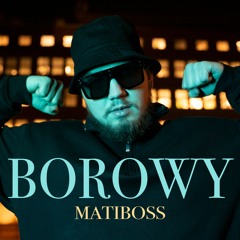 BOROWY - MATI BOSS prod. GeezyBeatz