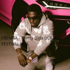 Frenna - Pretty Girls (JOFIREZ FESTIVAL MIX)