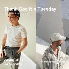 Thank God It's Tuesday • Nairless Invite Mpeg - 04.10.2022