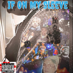 IF ON MY SLEEVE ft SUPER