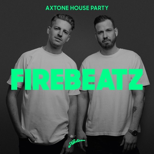 Axtone House Party - Firebeatz