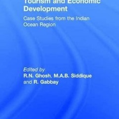 EBOOK (READ) Tourism and Economic Development: Case Studies from the Indian Ocea